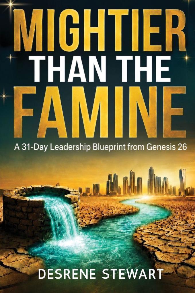 Mightier Than The Famine