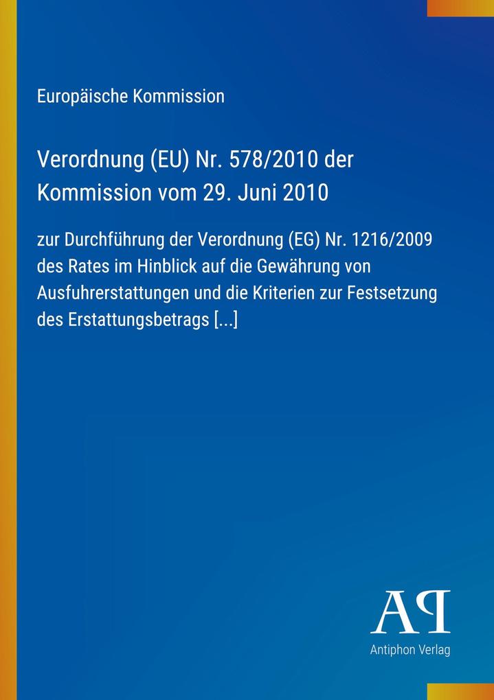 Verordnung (EU) Nr. 578/2010 der Kommission vom 29. Juni 2010