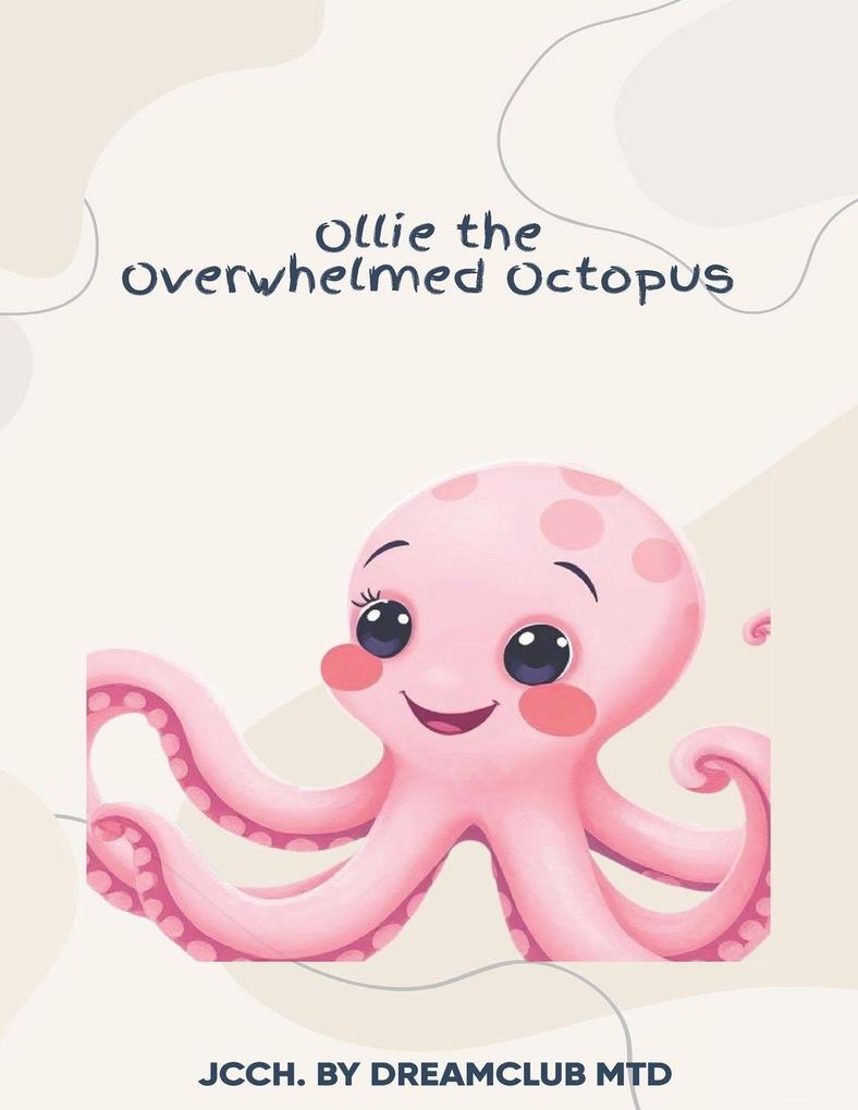Ollie the Overwhelmed Octopus