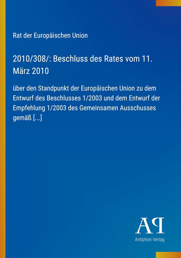 2010/308/: Beschluss des Rates vom 11. März 2010