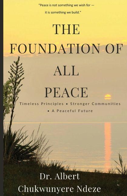 The Foundation of All Peace