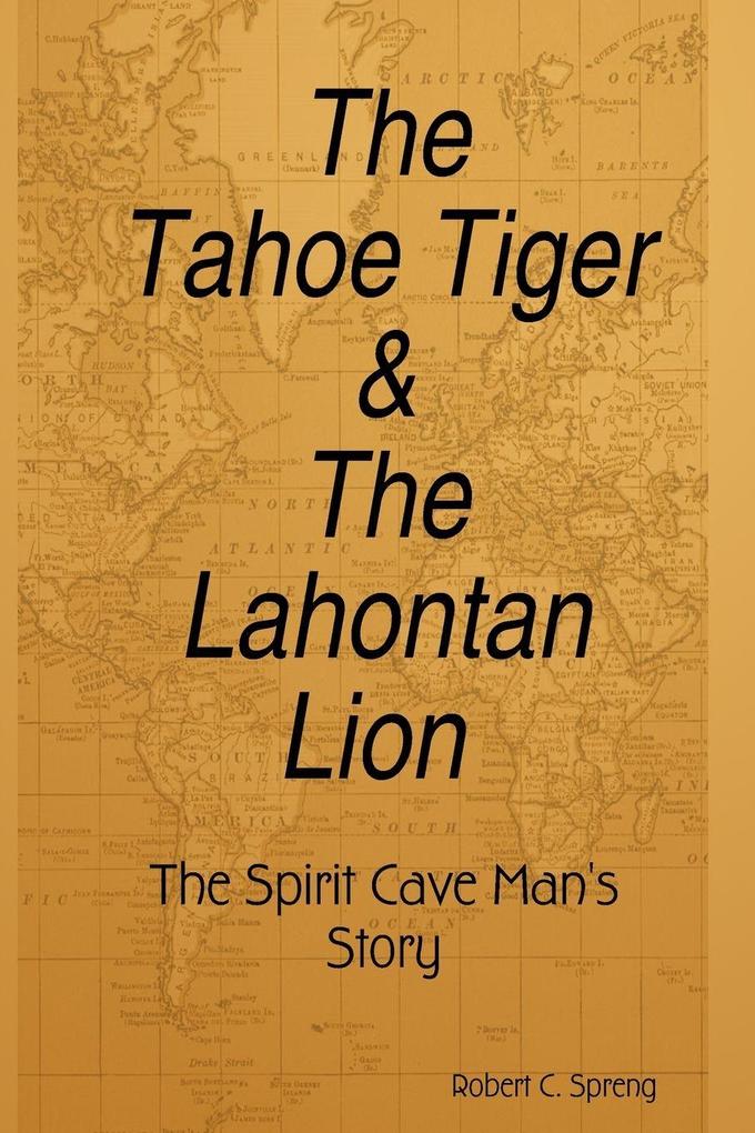 The Tahoe Tiger & The Lahontan Lion