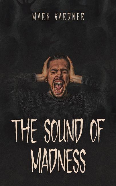 The Sound of Madness