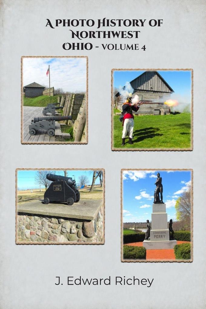 A Photo History of Northwest Ohio - Volume 4