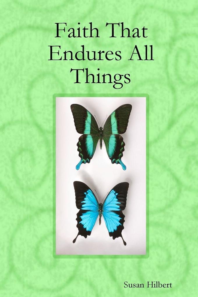 Faith That Endures All Things