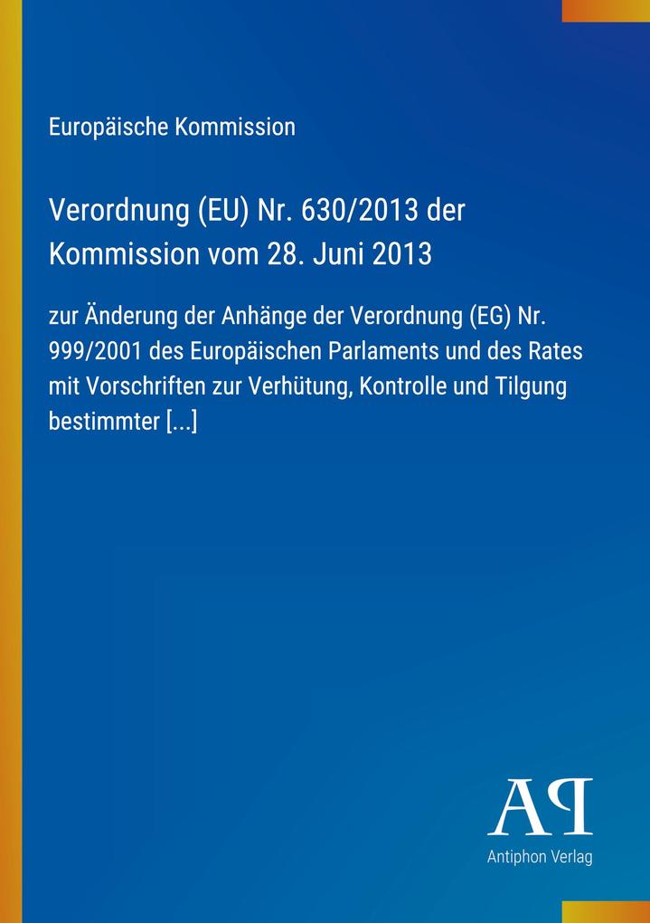 Verordnung (EU) Nr. 630/2013 der Kommission vom 28. Juni 2013