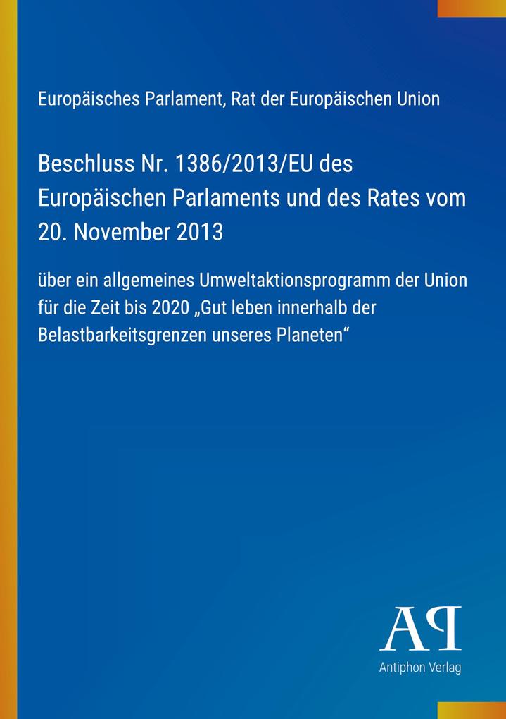 Beschluss Nr. 1386/2013/EU des Europäischen Parlaments und des Rates vom 20. November 2013