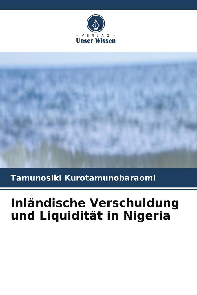 Inländische Verschuldung und Liquidität in Nigeria