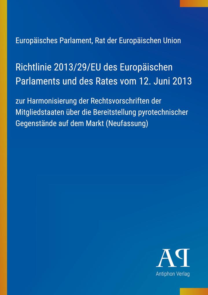 Richtlinie 2013/29/EU des Europäischen Parlaments und des Rates vom 12. Juni 2013