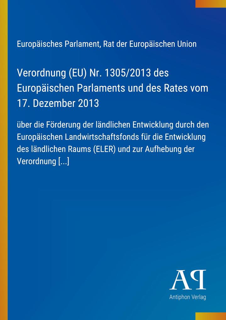 Verordnung (EU) Nr. 1305/2013 des Europäischen Parlaments und des Rates vom 17. Dezember 2013