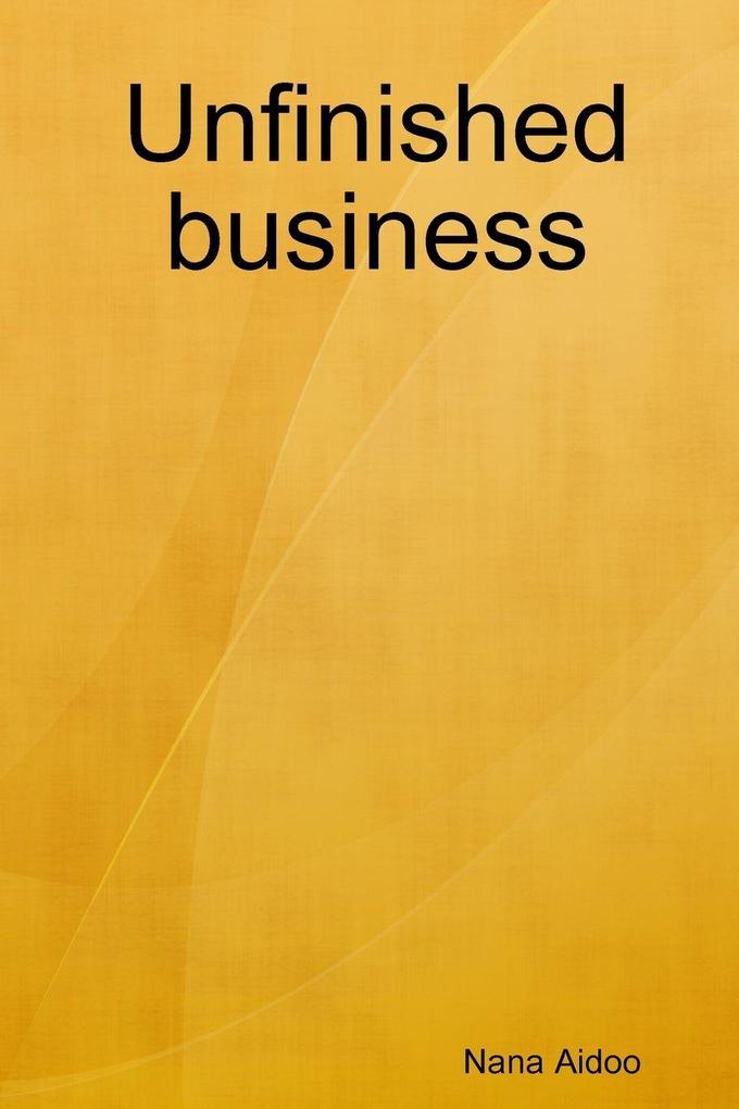 Unfinished business