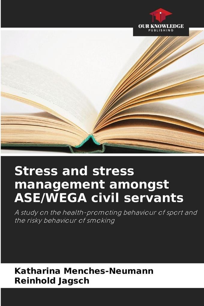 Stress and stress management amongst ASE/WEGA civil servants