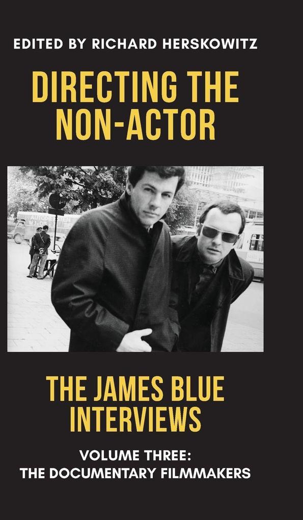 Directing the Non-Actor Volume Three