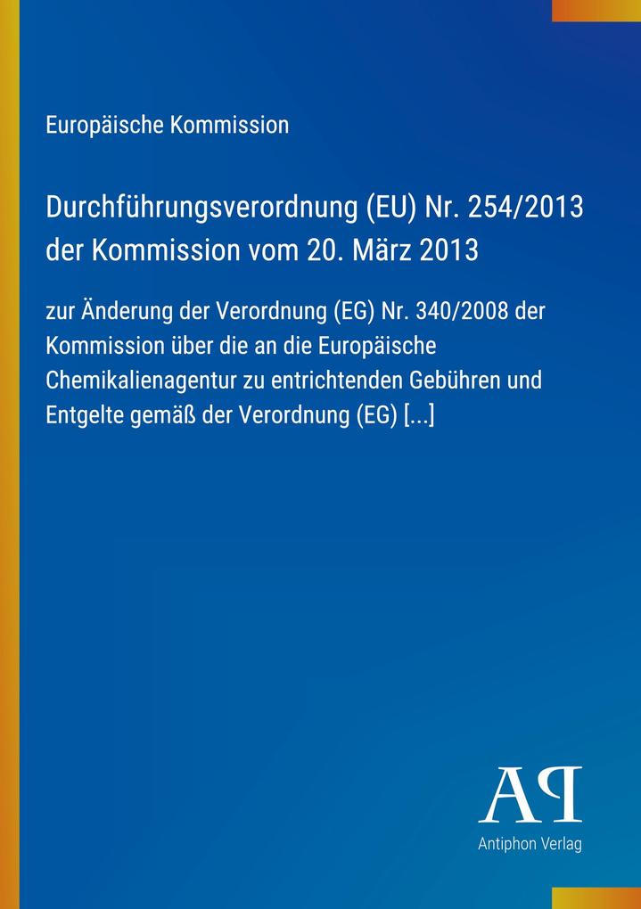 Durchführungsverordnung (EU) Nr. 254/2013 der Kommission vom 20. März 2013
