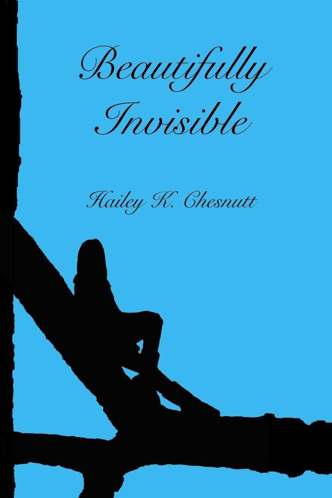 Beautifully Invisible