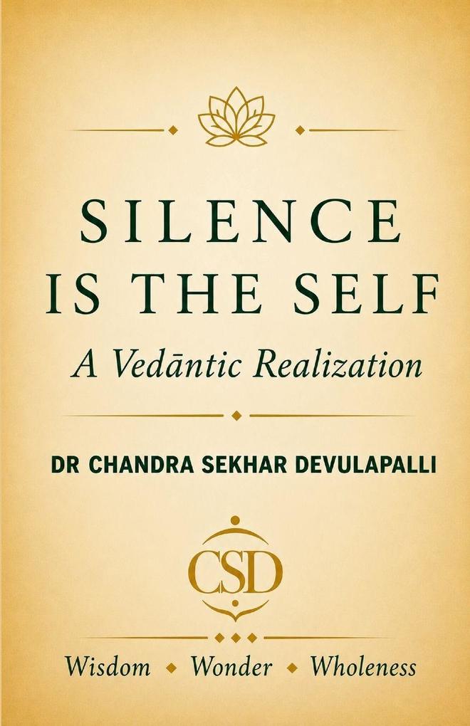 Silence is the Self - A Vedantic Realization