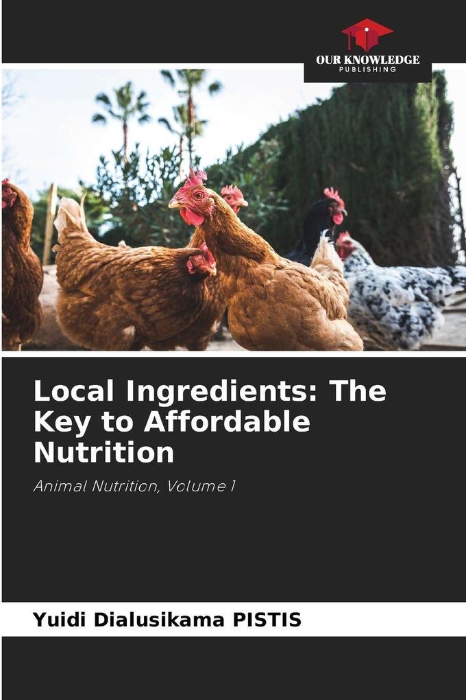 Local Ingredients: The Key to Affordable Nutrition