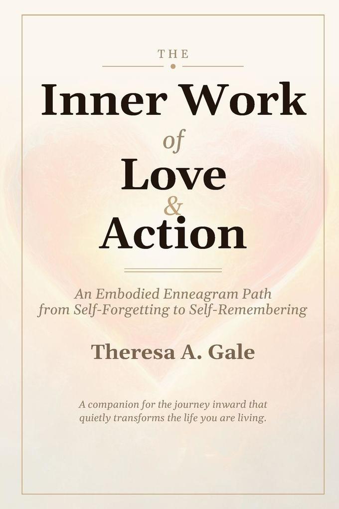 The Inner Work of Love & Action