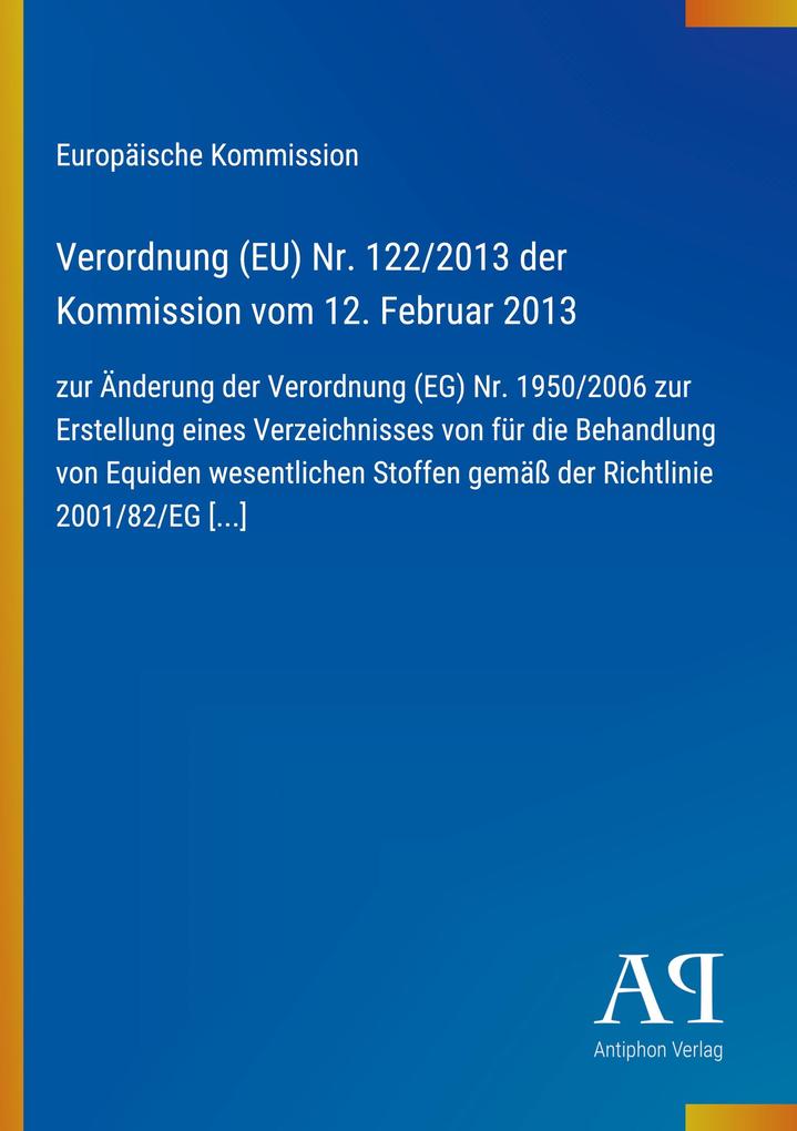 Verordnung (EU) Nr. 122/2013 der Kommission vom 12. Februar 2013