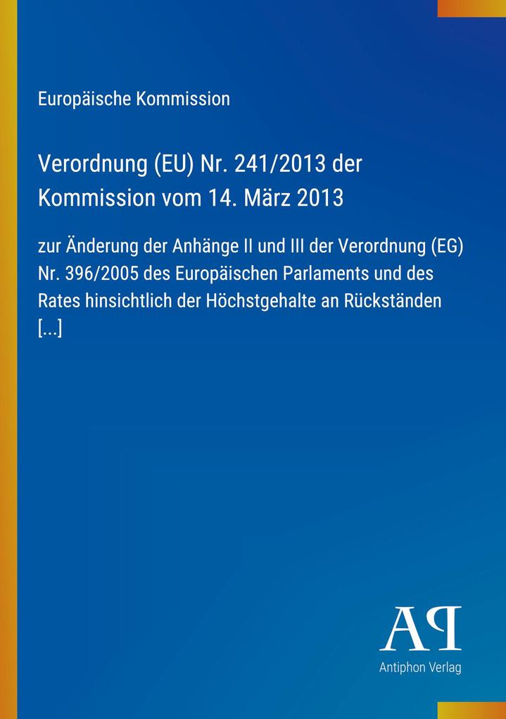 Verordnung (EU) Nr. 241/2013 der Kommission vom 14. März 2013