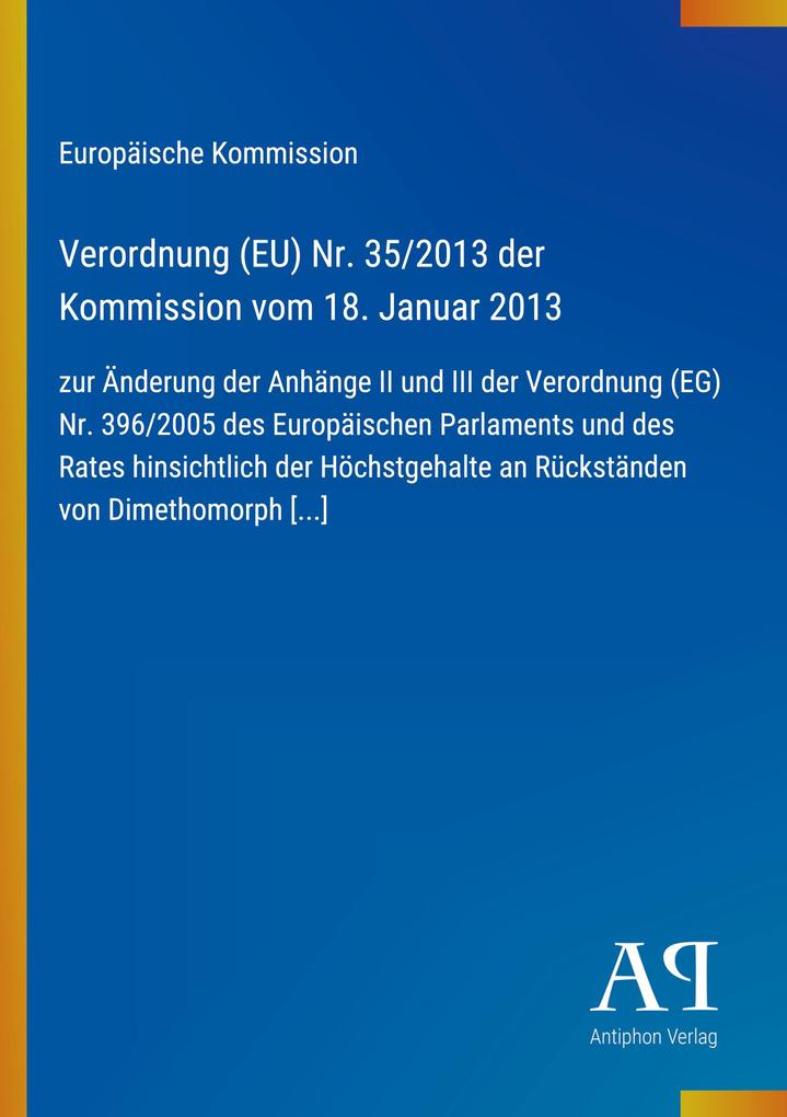 Verordnung (EU) Nr. 35/2013 der Kommission vom 18. Januar 2013