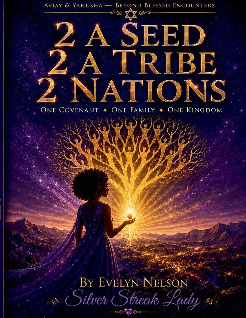 2 A Seed 2 A Tribe 2 Nations
