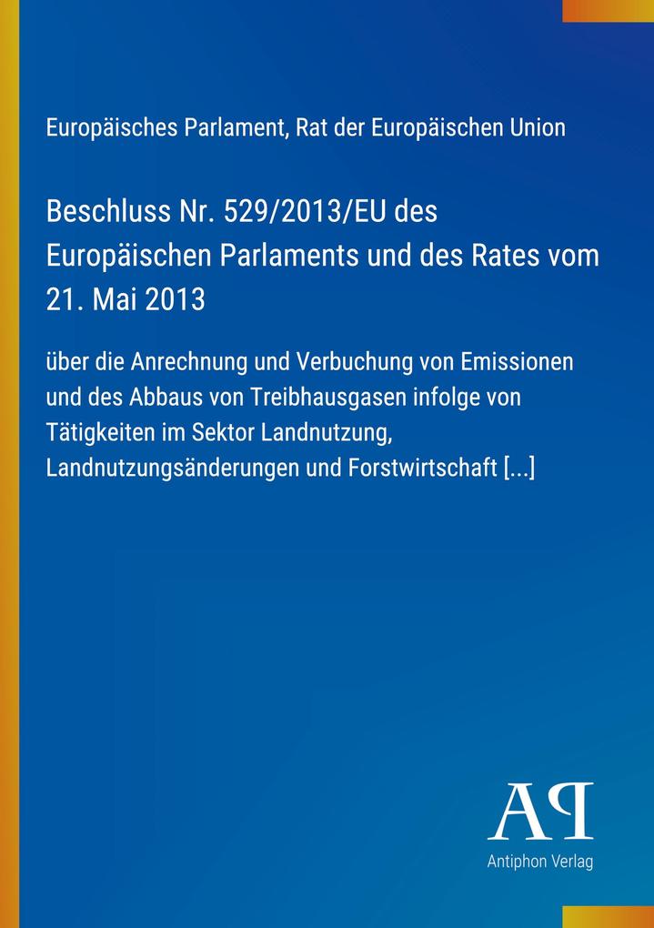 Beschluss Nr. 529/2013/EU des Europäischen Parlaments und des Rates vom 21. Mai 2013