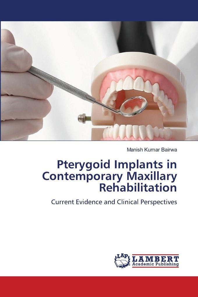 Pterygoid Implants in Contemporary Maxillary Rehabilitation