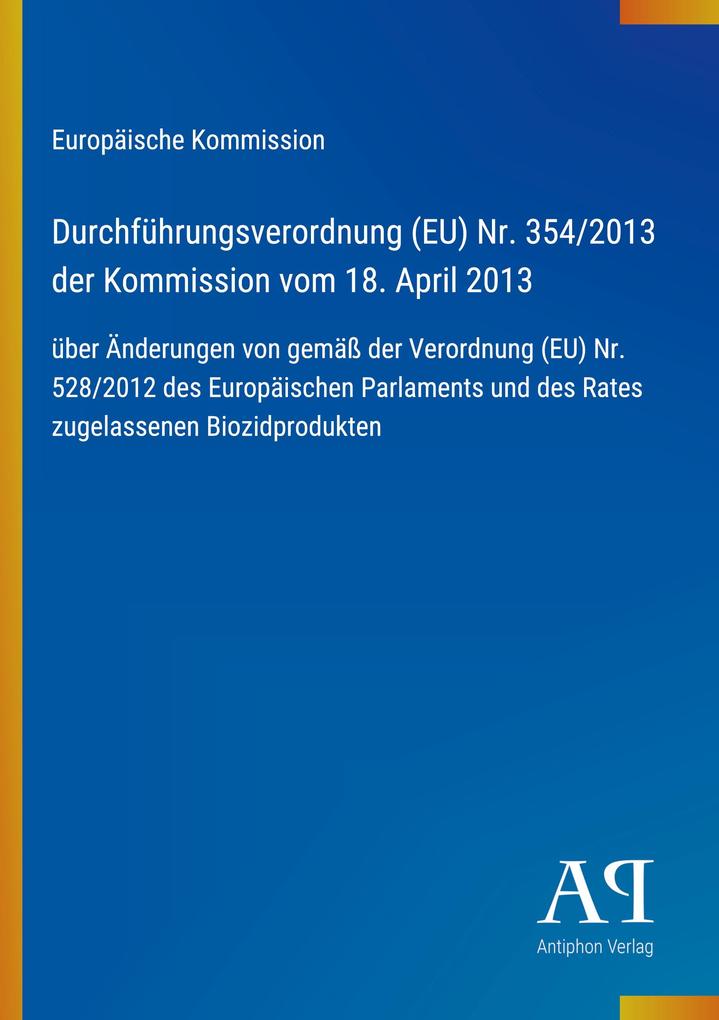 Durchführungsverordnung (EU) Nr. 354/2013 der Kommission vom 18. April 2013
