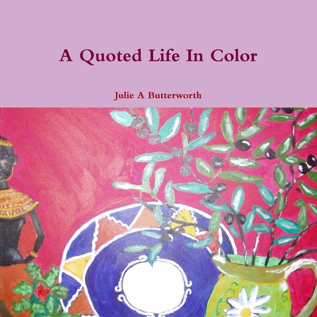 A Quoted Life In Color