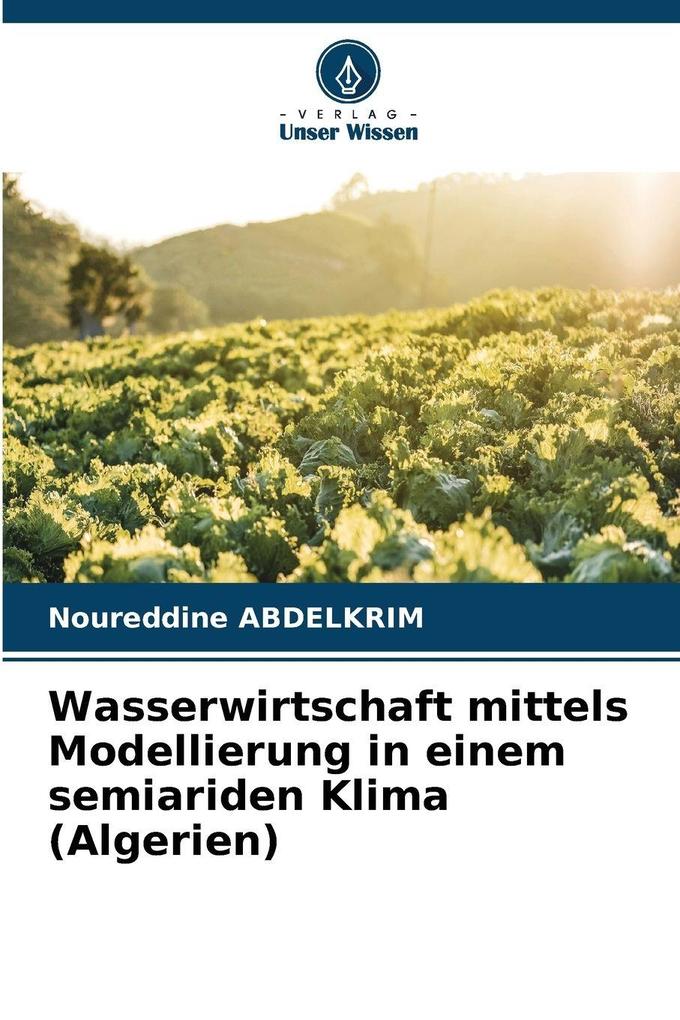 Wasserwirtschaft mittels Modellierung in einem semiariden Klima (Algerien)