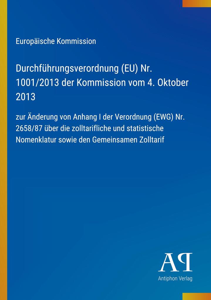 Durchführungsverordnung (EU) Nr. 1001/2013 der Kommission vom 4. Oktober 2013