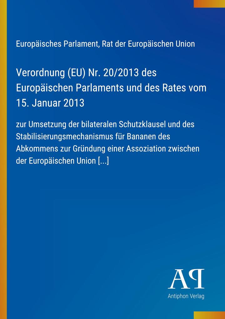 Verordnung (EU) Nr. 20/2013 des Europäischen Parlaments und des Rates vom 15. Januar 2013