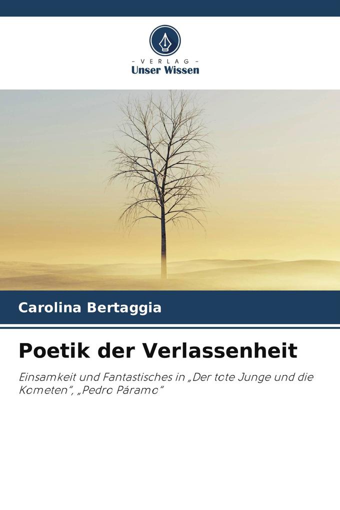 Poetik der Verlassenheit