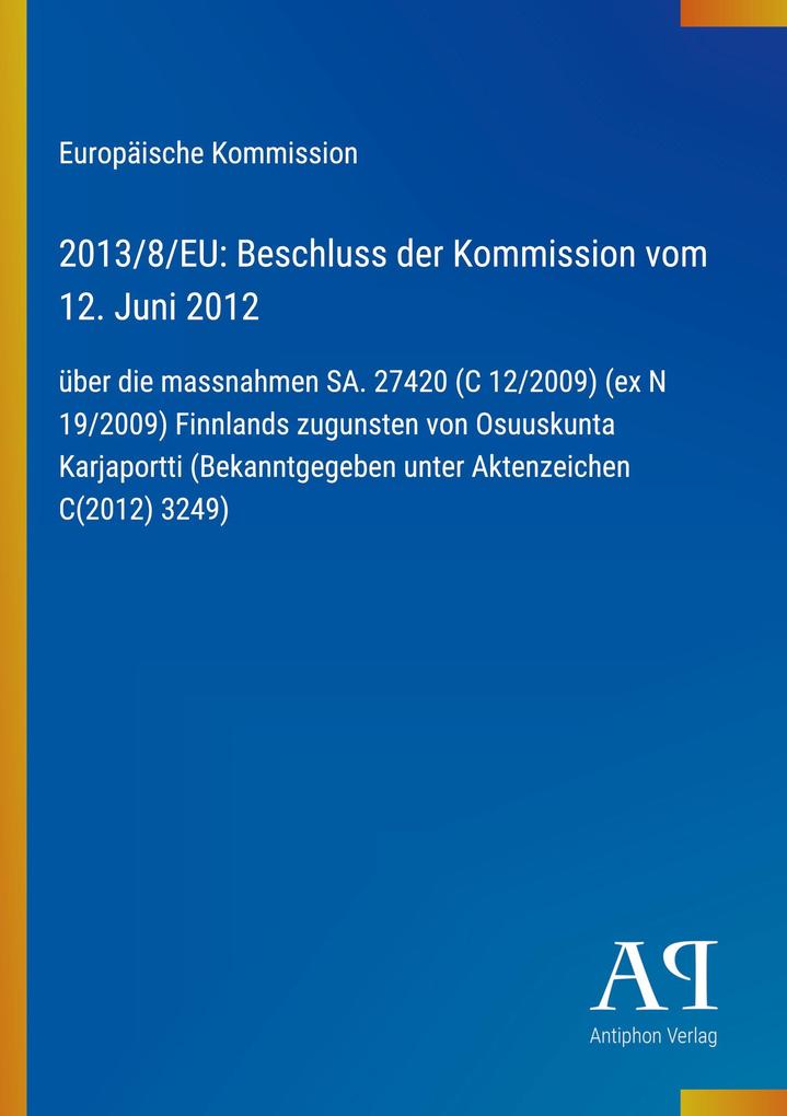 2013/8/EU: Beschluss der Kommission vom 12. Juni 2012