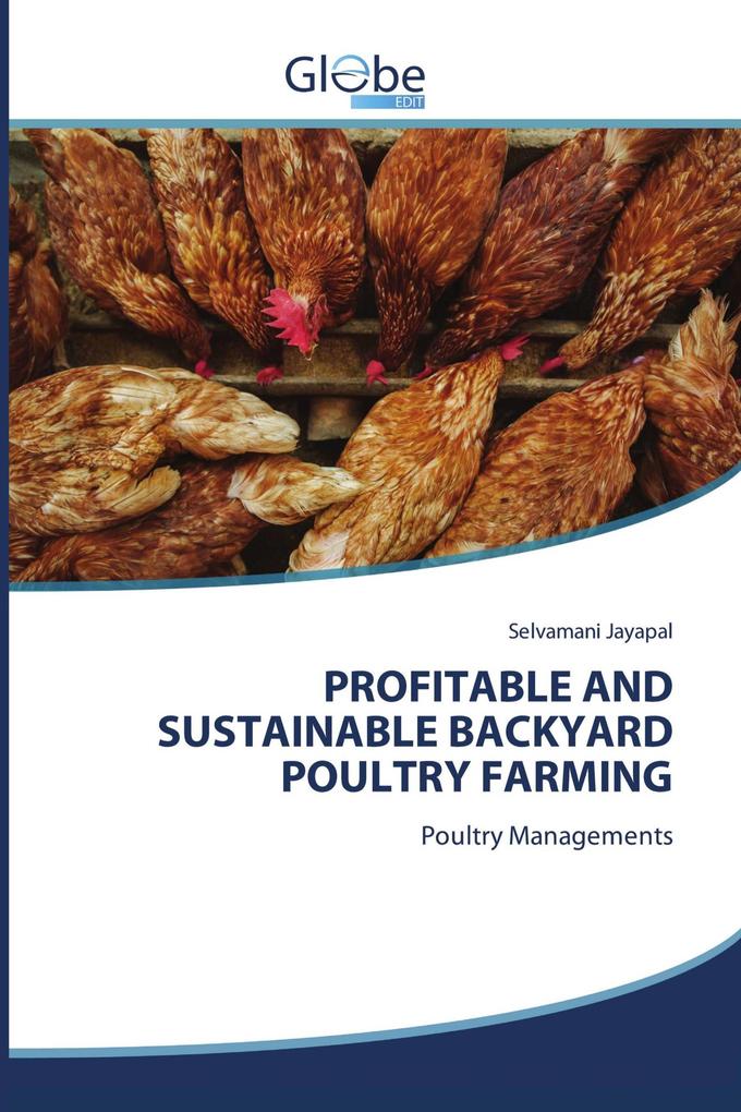 PROFITABLE AND SUSTAINABLE BACKYARD POULTRY FARMING