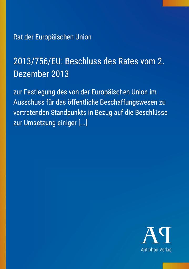 2013/756/EU: Beschluss des Rates vom 2. Dezember 2013