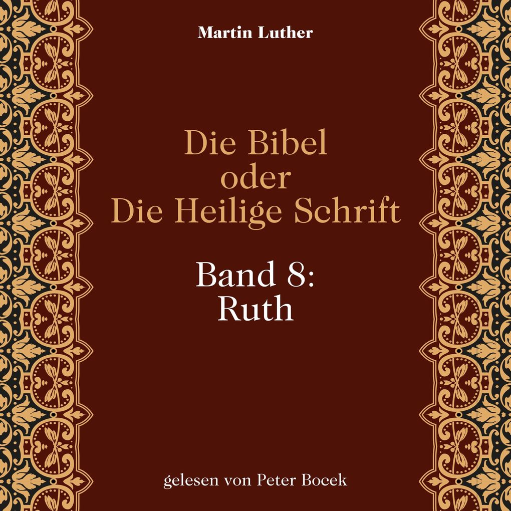 Die Bibel oder Die Heilige Schrift (Band 8: Ruth)