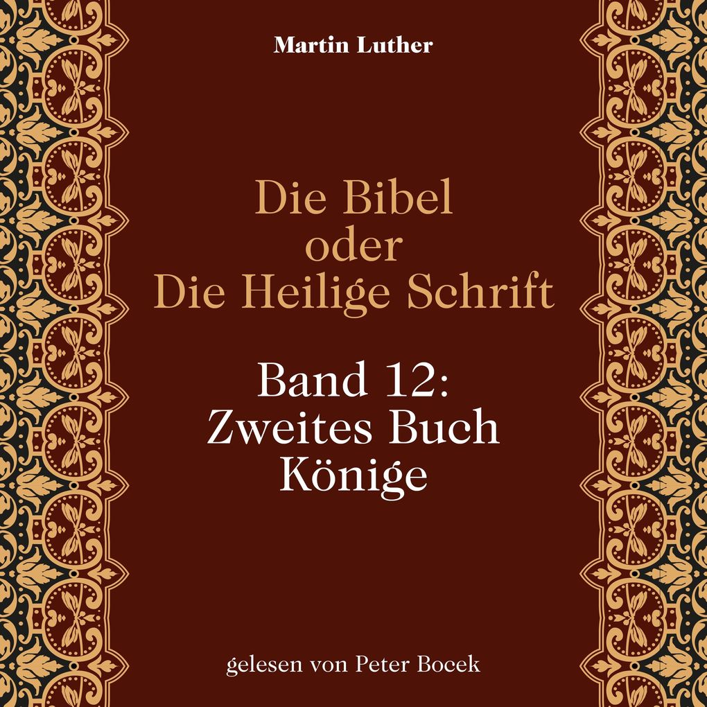 Die Bibel oder Die Heilige Schrift (Band 12: Zweites Buch Könige)