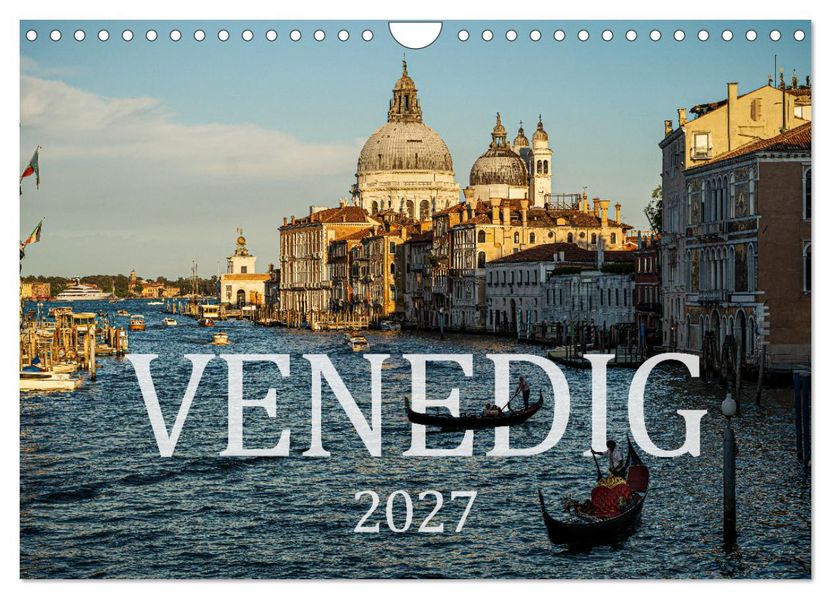 Venedig. Ein Jahr in der Lagunenstadt (Wandkalender 2027 DIN A4 quer) CALVENDO Monatskalender