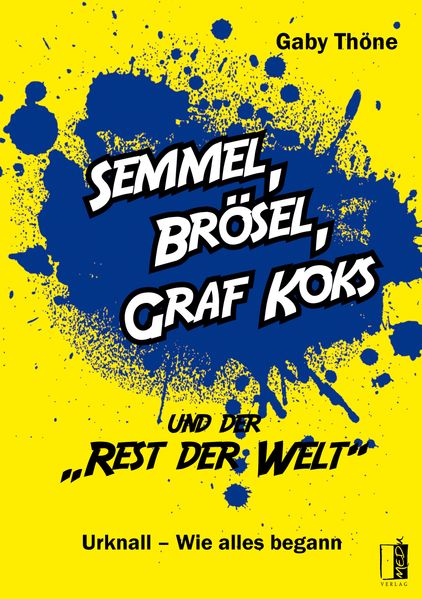 Semmel Brösel Graf Koks und der 'Rest der Welt'