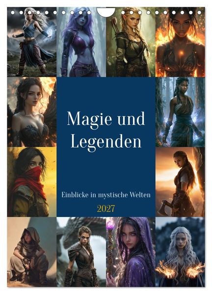 Magie und Legenden - Einblicke in mystische Welten (Wandkalender 2027 DIN A4 hoch) CALVENDO Monatskalender