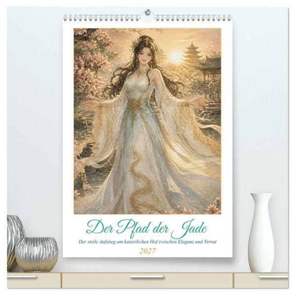 Der Pfad der Jade (hochwertiger Premium Wandkalender 2027 DIN A2 hoch) Kunstdruck in Hochglanz