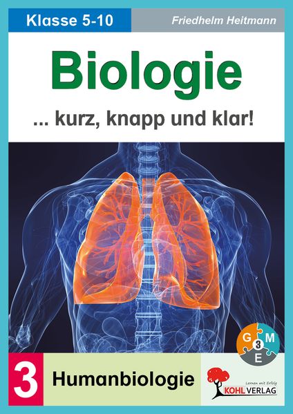 Biologie kurz knapp und klar! / Band 3: Humanbiologie