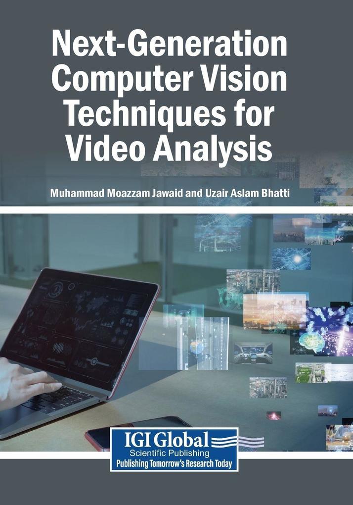 Next-Generation Computer Vision Techniques for Video Analysis