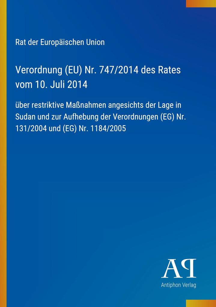 Verordnung (EU) Nr. 747/2014 des Rates vom 10. Juli 2014
