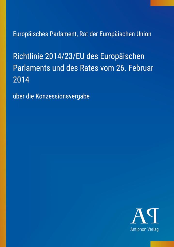 Richtlinie 2014/23/EU des Europäischen Parlaments und des Rates vom 26. Februar 2014