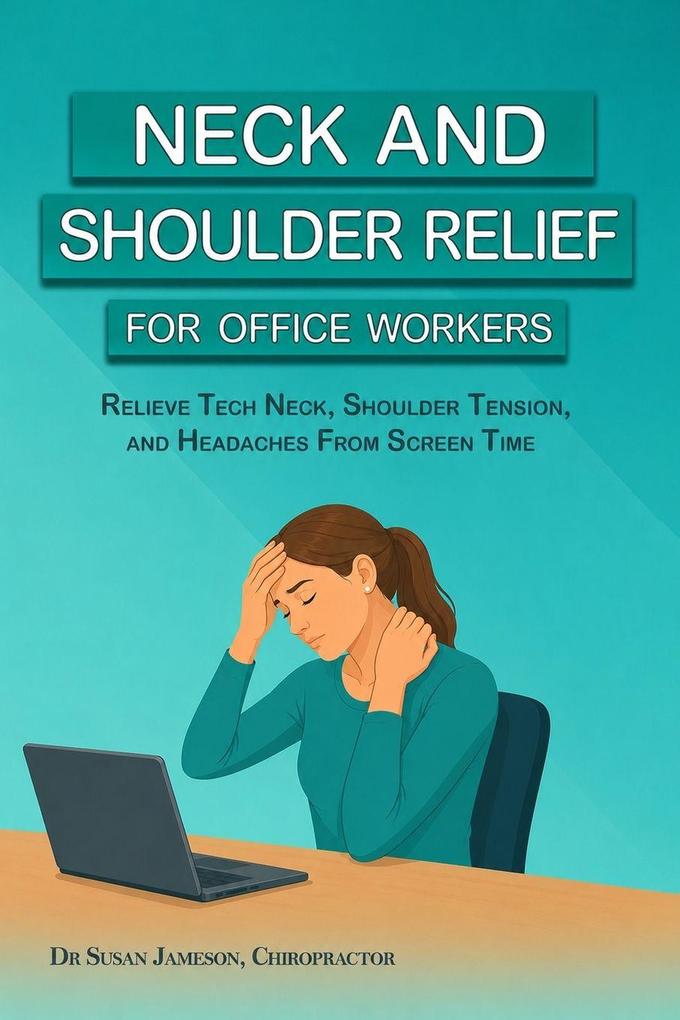 Neck and Shoulder Relief For Office Workers