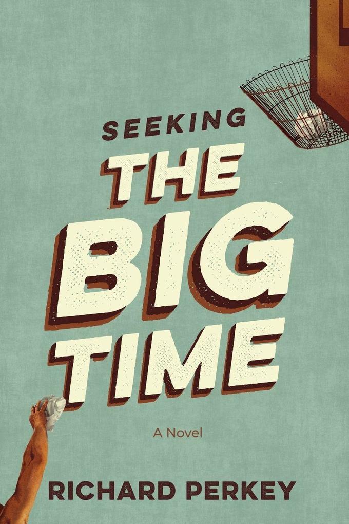 Seeking the Big Time