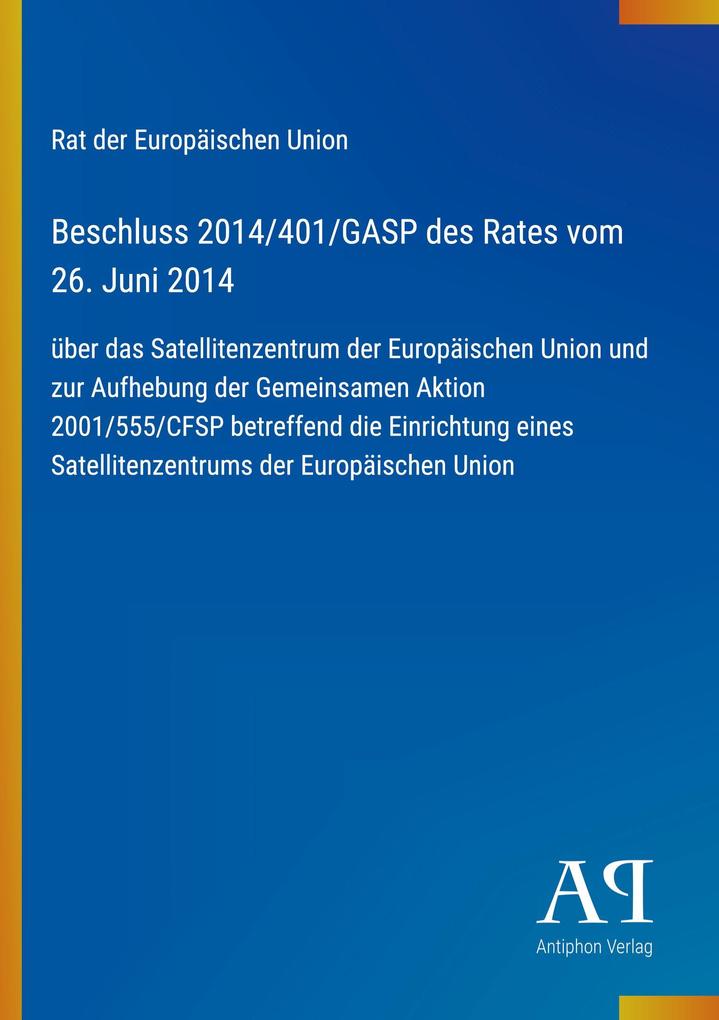Beschluss 2014/401/GASP des Rates vom 26. Juni 2014